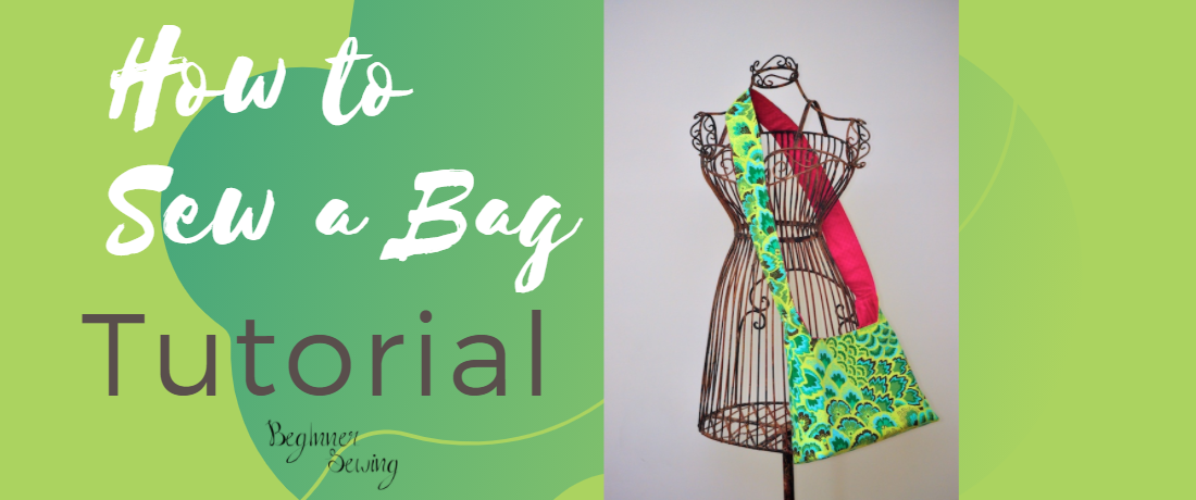 How to Sew a Bag Tutorial