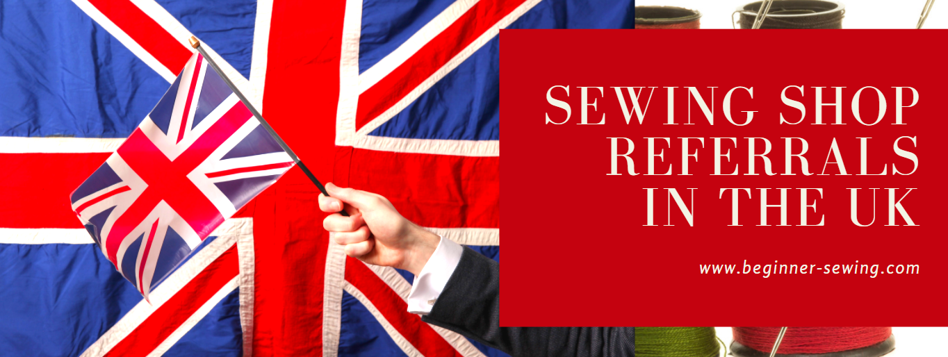 Sewing Shop Referrals in the UK